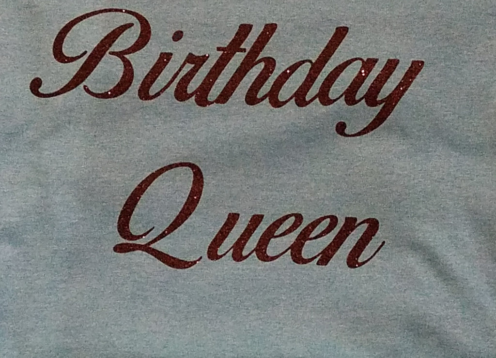 Birthday Queen 100% Cotton Tee