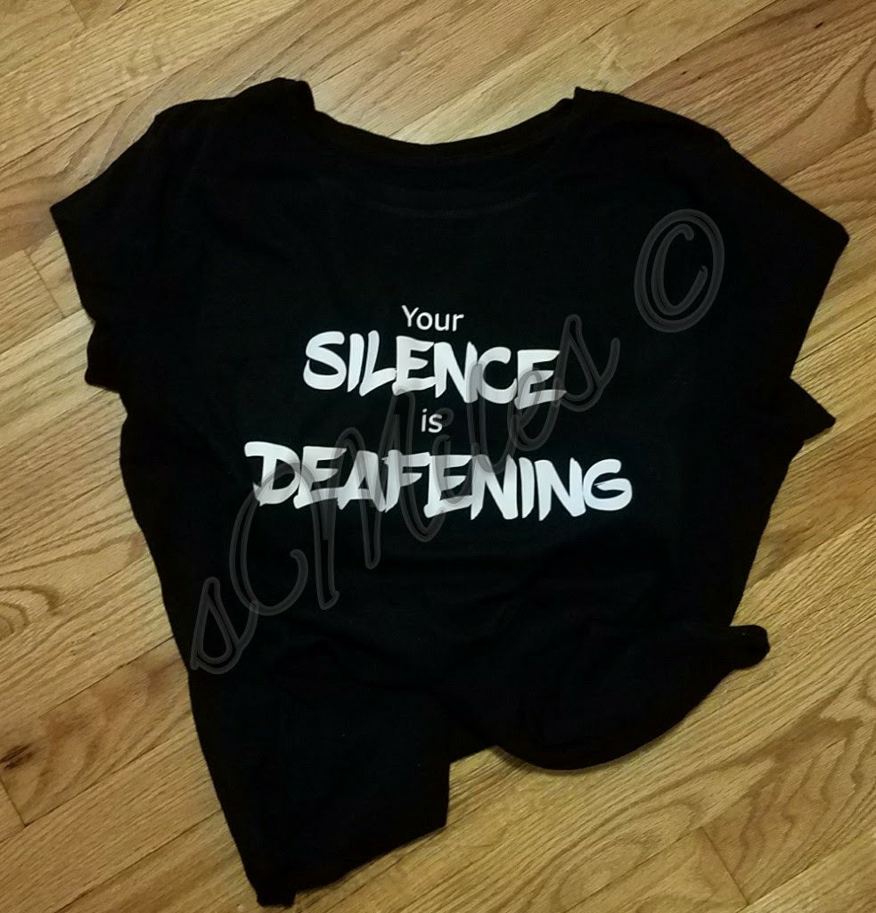 Your Silence is Deafening unisex 100% cotton tee