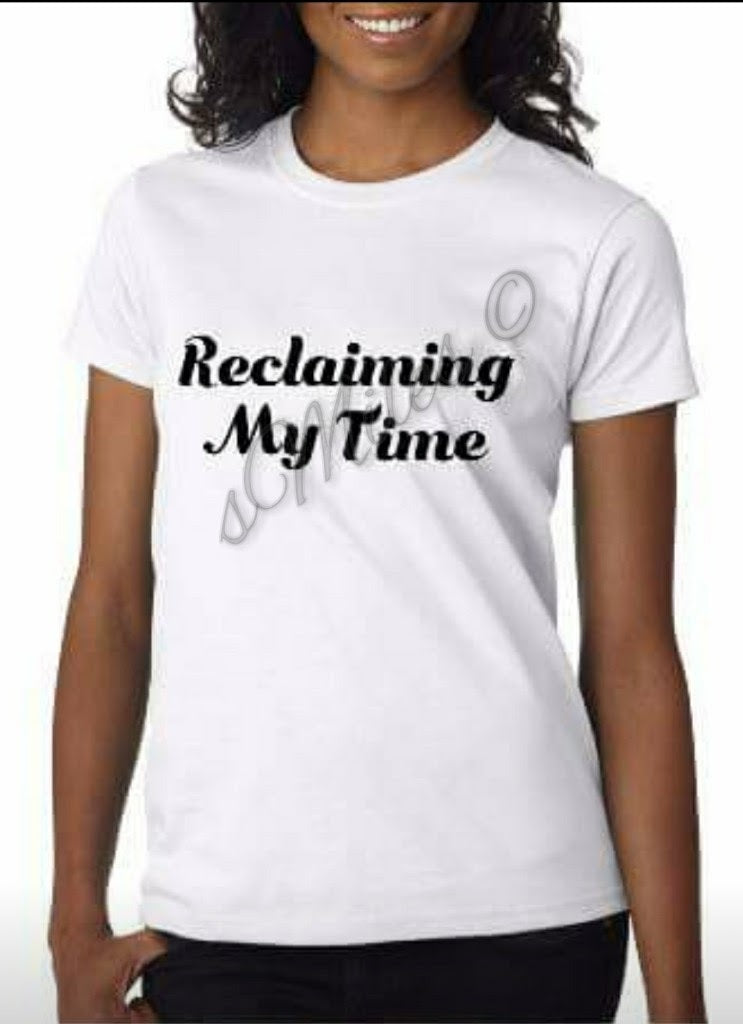 Reclaiming My Time 100% cotton tee
